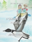 Life is What You Make It: A Canadian Canoe Adventure By Michelle Elizabeth Pelton Cover Image