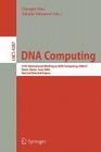 DNA Computing: 12th International Meeting on DNA Computing, Dna12, Seoul, Korea, June 5-9, 2006, Revised Selected Papers Cover Image