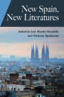 New Spain, New Literatures (Hispanic Issues) By Luis Martín-Estudillo (Editor), Nicholas Spadaccini (Editor) Cover Image