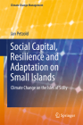 Social Capital, Resilience and Adaptation on Small Islands: Climate Change on the Isles of Scilly (Climate Change Management) By Jan Petzold Cover Image