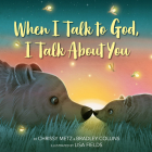 When I Talk to God, I Talk About You Cover Image