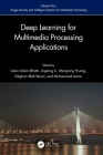 Deep Learning for Multimedia Processing Applications: Volume One: Image Security and Intelligent Systems for Multimedia Processing Cover Image