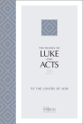 The Books of Luke and Acts (2020 Edition): To the Lovers of God (Passion Translation) By Brian Simmons Cover Image