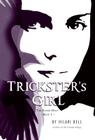 Trickster's Girl: The Raven Duet Book #1 By Hilari Bell Cover Image