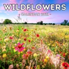 Wildflowers Calendar 2021: Cute Gift Idea For Wild Flowers Lovers Men And Women By Delightful Jelly Press Cover Image