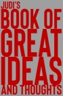 Judi's Book of Great Ideas and Thoughts: 150 Page Dotted Grid and individually numbered page Notebook with Colour Softcover design. Book format: 6 x 9 By 2. Scribble Cover Image