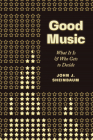 Good Music: What It Is and Who Gets to Decide Cover Image