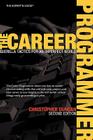 The Career Programmer: Guerilla Tactics for an Imperfect World (Expert's Voice) Cover Image