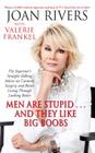 Men Are Stupid . . . And They Like Big Boobs: A Woman's Guide to Beauty Through Plastic Surgery Cover Image