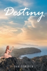 Destiny: A Love Story By Dan Semenza Cover Image