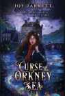 Curse of the Orkney Sea By Joy Jarrett Cover Image