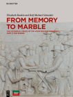 From Memory to Marble: The Historical Frieze of the Voortrekker Monument Part II: The Scenes By Elizabeth Rankin, Rolf Michael Schneider Cover Image