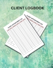 Client Logbook: A client log book is a written record of a client's interactions with a particular service or organization. Cover Image