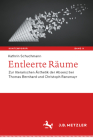 Entleerte Räume: Zur Literarischen Ästhetik Der Absenz Bei Thomas Bernhard Und Christoph Ransmayr By Kathrin Schuchmann Cover Image