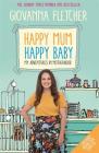 Happy Mum, Happy Baby: My adventures into motherhood By Giovanna Fletcher Cover Image