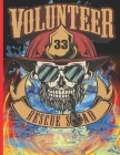 Volunteer 33 Rescue Squad: The notebook college ruled for each fireman and friend of the fire brigade firefigther. By Guido Gottwald, Gdimido Art Cover Image