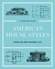 American House Styles: A Concise Guide Cover Image