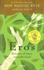 Eros (Spanish Edition) By Miguel Ruiz, Barbara Emrys (With) Cover Image