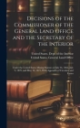 Decisions of the Commissioner of the General Land Office and the Secretary of the Interior: Under the United States Mining Statutes of July 26, 1866, Cover Image