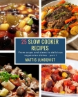 25 Slow Cooker Recipes: From soups and stews to delicious vegetarian dishes - part 1 Cover Image