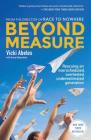 Beyond Measure: Rescuing an Overscheduled, Overtested, Underestimated Generation By Vicki Abeles Cover Image
