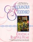 Creating Beaut. Home Co By Alexandra Stoddard Cover Image