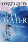 Cruel Water (Portland #2) By Freya Barker Cover Image