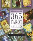 365 Tarot Spells: Creating the Magic in Each Day By Sasha Graham Cover Image