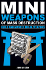 Mini Weapons of Mass Destruction: Build and Master Ninja Weapons Cover Image