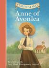 Classic Starts(r) Anne of Avonlea By Lucy Maud Montgomery, Kathleen Olmstead (Abridged by), Dan Andreasen (Illustrator) Cover Image