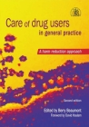 Care of Drug Users in General Practice: A Harm Reduction Approach, Second Edition Cover Image