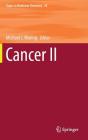 Cancer II (Topics in Medicinal Chemistry #28) By Michael J. Waring (Editor) Cover Image