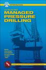 Managed Pressure Drilling (Gulf Drilling Guides) By Bill Rehm, Jerome Schubert, Arash Haghshenas Cover Image