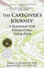 The Caregiver's Journey: A Roadmap for Navigating Your Path Cover Image