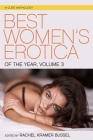 Best Women's Erotica of the Year, Volume 3 By Rachel  Kramer Bussel (Editor) Cover Image
