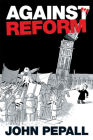 Against Reform By John Pepall Cover Image