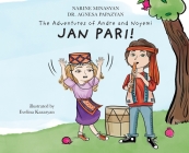 The Adventures of Andre and Noyemi: Jan Pari! By Narine Minasyan, Evelina Kazaryan (Illustrator), Psy D. Agnesa Papazyan Cover Image