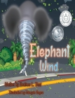 Elephant Wind: A Tornado Safety Book By Heather L. Beal Cover Image