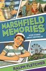 Marshfield Memories: More Stories About Growing Up By Ralph Fletcher Cover Image