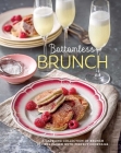 Bottomless Brunch: A dazzling collection of brunch recipes paired with the perfect cocktail By Ryland Peters & Small Cover Image