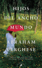 Hijos del ancho mundo / Cutting for Stone By Abraham Verghese Cover Image
