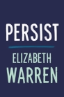 Persist By Elizabeth Warren Cover Image