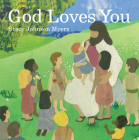 God Loves You By Stacy Johnson Myers, First Congregational United Church of Ch (Illustrator) Cover Image