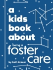 A Kids Book About Being in Foster Care By Seth Brauer Cover Image