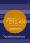 A Frequency Dictionary of Persian: Core vocabulary for learners (Routledge Frequency Dictionaries) By Corey Miller, Karineh Aghajanian-Stewart Cover Image