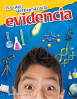 Lo que demuestra la evidencia (Science: Informational Text) By Dona Herweck Rice Cover Image