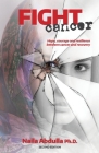 Fight Cancer- Second Edition: Hope, courage and resilience between cancer and recovery By Naila Abdulla Ph. D. Cover Image