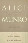Alice Munro: An Annotated Bibliography of Works and Criticism By Carol Mazur, Cathy Moulder (Editor) Cover Image