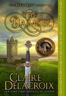 The Damsel: A Medieval Romance (Bride Quest #2) By Claire Delacroix Cover Image