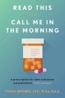 Read This and Call Me in the Morning: A Prescription for Teen Substance Use Prevention *with Cartoons* By Fiona Brown Cover Image